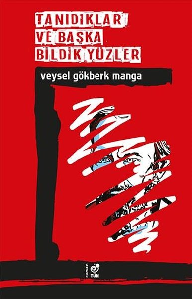 Tanıdıklar ve Başka Bildik Yüzler Veysel Gökberk Manga