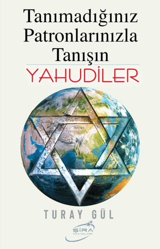 Yahudiler - Tanımadığınız Patronlarınızla Tanışın Turay Gül