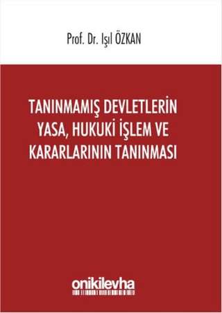 Tanınmamış Devletlerin Yasa,Hukuki İşlem ve Kararlarının Tanınması Işı