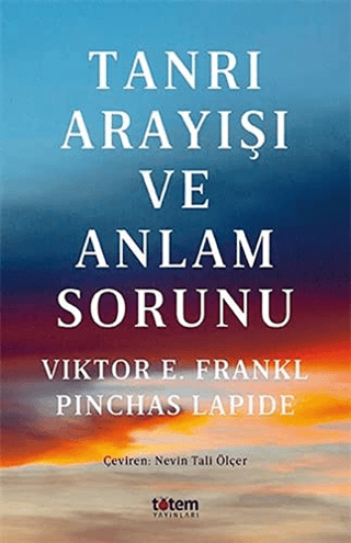 Tanrı Arayışı Ve Anlam Sorunu Viktor E. Frankl