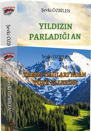 Tanrı Dağları'ndan Türk Ellerine Şevki Özbilen