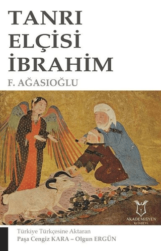 Tanrı Elçisi İbrahim F. Ağasıoğlu