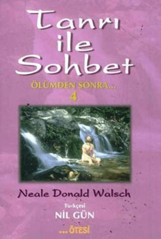 Tanrı ile Sohbet - 4 Neale Donald Walsch