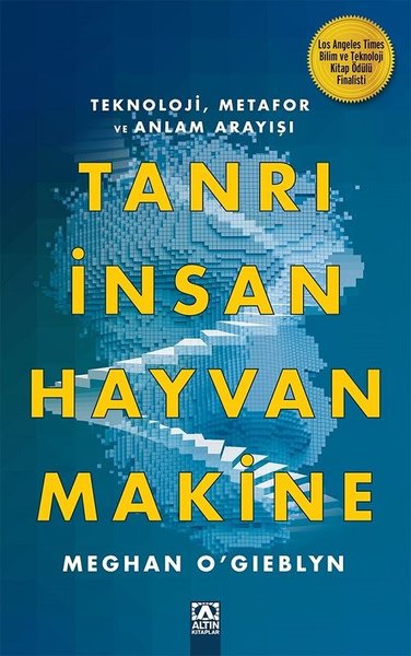 Tanrı, İnsan, Hayvan, Makine Meghan O'Gieblyn