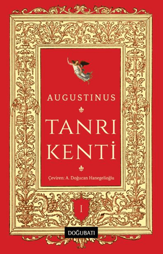 Tanrı Kenti Cilt - 1 Augustinus