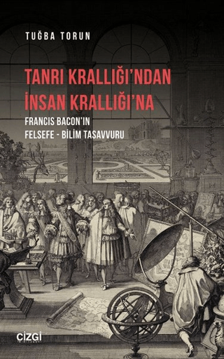 Tanrı Krallığı'ndan İnsan Krallığı'na Tuğba Torun