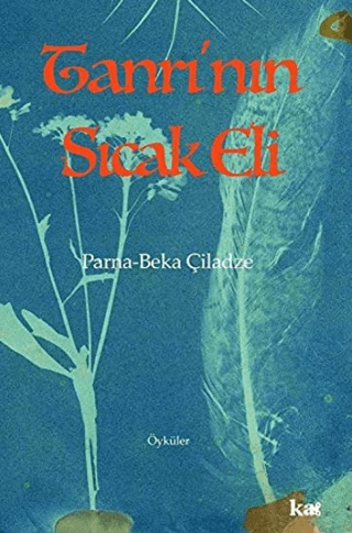 Tanrı’nın Sıcak Eli Parna-Beka Çiladze