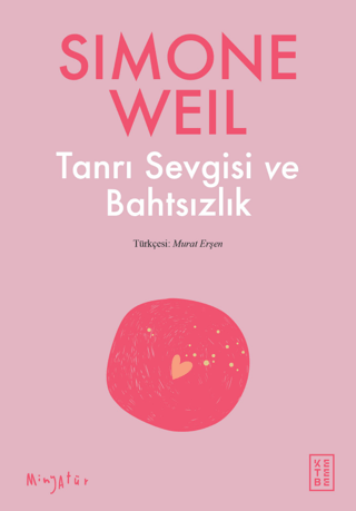 Tanrı Sevgisi ve Bahtsızlık Simone Weil