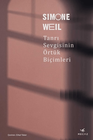 Tanrı Sevgisinin Örtük Biçimleri Simone Weil