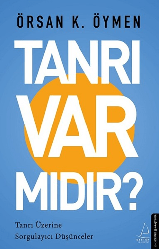 Tanrı Var Mıdır? Örsan K. Öymen