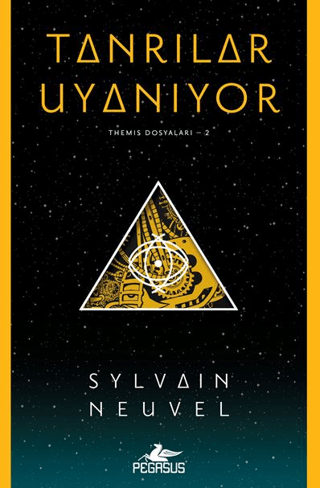 Tanrılar Uyanıyor (Themis Dosyaları - 2) Sylvain Neuvel