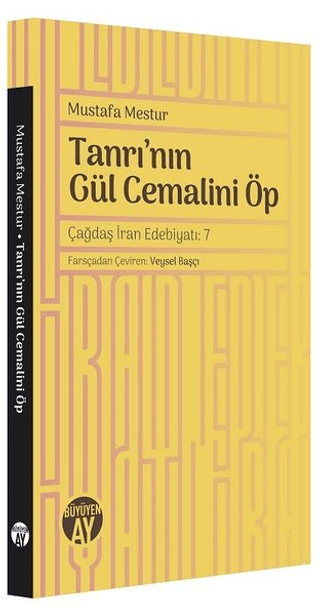 Tanrı'nın Gül Cemalini Öp Mustafa Mestur