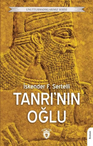 Tanrı'nın Oğlu - Unutturmadıklarımız Serisi İskender F. Sertelli