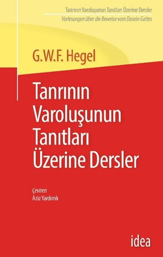 Tanrının Varoluşunun Tanıtları Üzerine Dersler G.W.F. Hegel