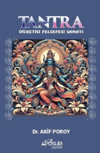 Tantra - Öğretisi Felsefesi Sanatı Akif Poroy