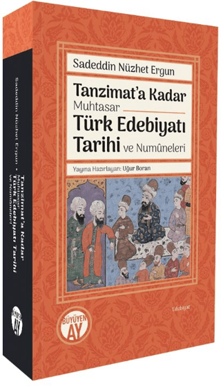 Tanzimat’a Kadar Muhtasar Türk Edebiyatı Tarihi ve Numüneleri Sadeddin