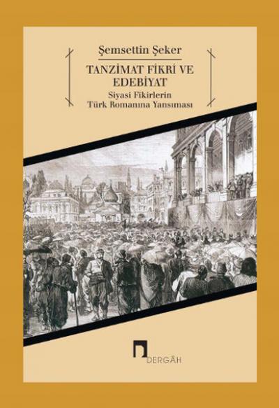 Tanzimat Fikri ve Edebiyat %26 indirimli Şemsettin Şeker