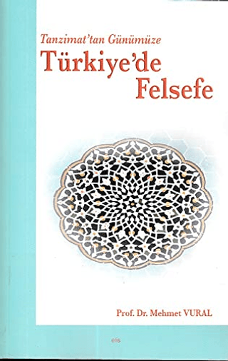 Tanzimat'tan Günümüze Türkiye'de Felsefe Mehmet Vural