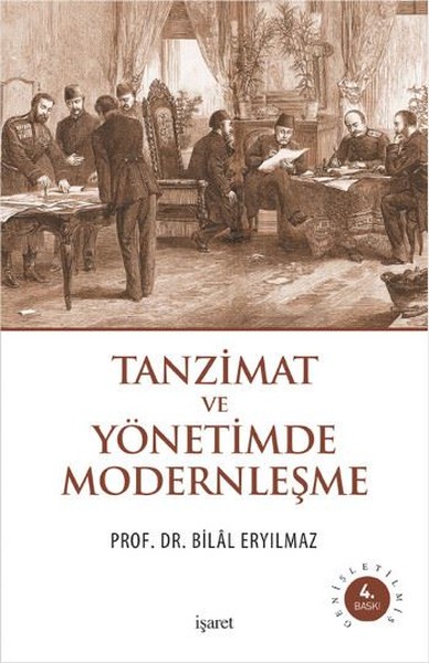 Tanzimat ve Yönetimde Modernleşme %25 indirimli Bilal Eryılmaz