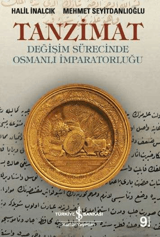 Tanzimat - Değişim Sürecinde Osmanlı İmparatorluğu %28 indirimli Halil