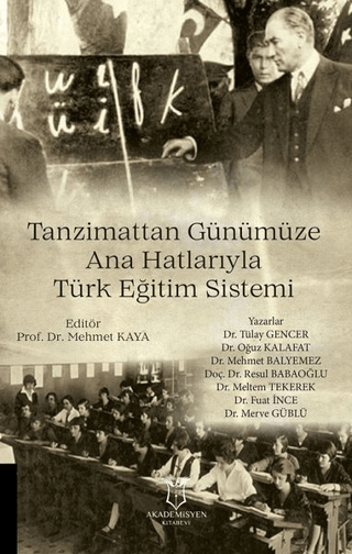 Tanzimattan Günümüze Ana Hatlarıyla Türk Eğitim Sistemi Tülay Gencer