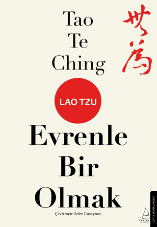 Evrenle Bir Olmak - Tao Te Ching Lao Tzu