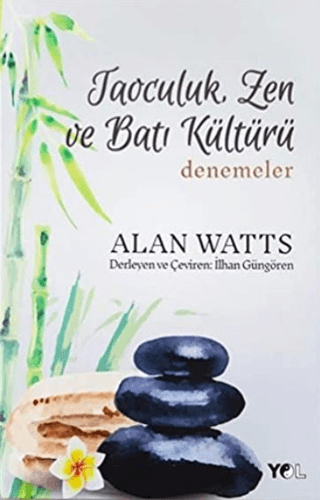 Taoculuk - Zen ve Batı Kültürü Alan Watts