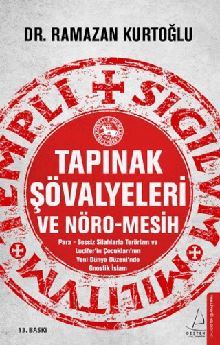 Tapınak Şövalyeleri ve Nöro-Mesih Ramazan Kurtoğlu