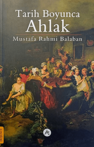 Tarih Boyunca Ahlak Mustafa Rahmi Balaban