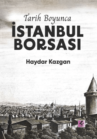 Tarih Boyunca İstanbul Borsası - Kitap Kağıdı Haydar Kazgan