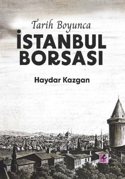 Tarih Boyunca İstanbul Borsası - Kitap Kağıdı Haydar Kazgan