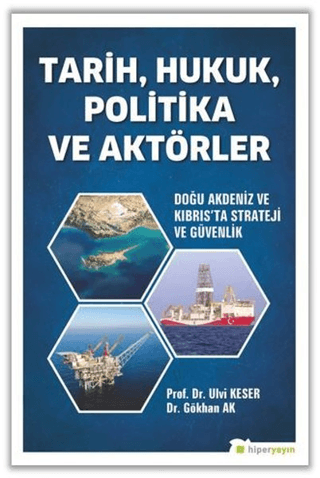 Tarih, Hukuk, Politika ve Aktörler Ulvi Keser