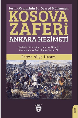 Kosova Zaferi: Ankara Hezimeti - Tarih-i Osmaninin Bir Devre-i Mühimme