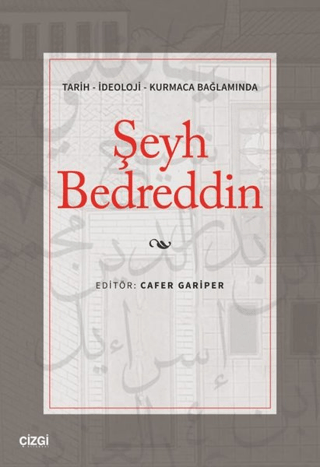 Tarih - İdeoloji - Kurmaca Bağlamında Şeyh Bedreddin Cafer Gariper