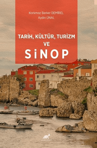 Tarih, Kültür, Turizm ve Sinop Aydın Ünal