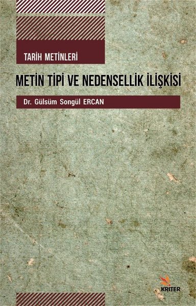 Tarih Metinleri Metin Tipi ve Nedensellik İlişkisi Gülsüm Songül Ercan