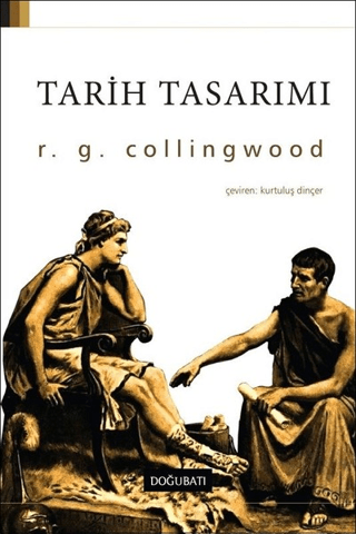 Tarih Tasarımı Robin George Collingwood