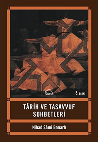 Tarih ve Tasavvuf Sohbetleri Nihad Sami Banarlı