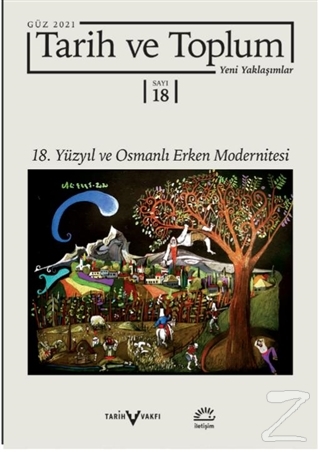 Tarih ve Toplum Yeni Yaklaşımlar Sayı: 18 - Güz 2021 Kolektif