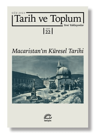 Tarih ve Toplum Yeni Yaklaşımlar Sayı 22 Kolektif