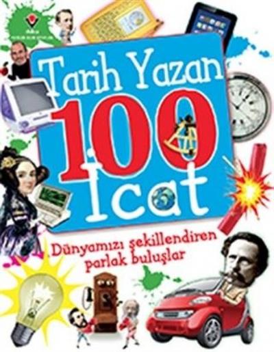 Tarih Yazan 100 İcat Clive Gifford