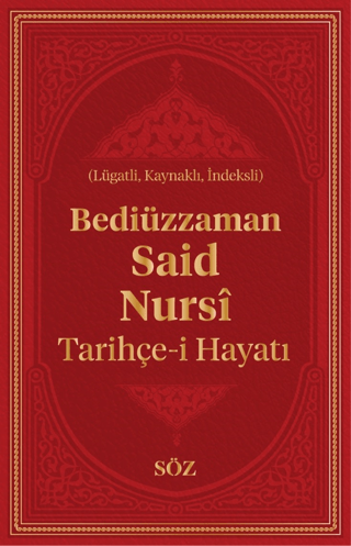 Bediüzzaman Said Nursi Tarihçe-i Hayat Bediüzzaman Said-i Nursi