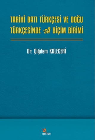 Tarihî Batı Türkçesi ve Doğu Türkçesinde -sA Biçim Birimi Çiğdem Kaleg