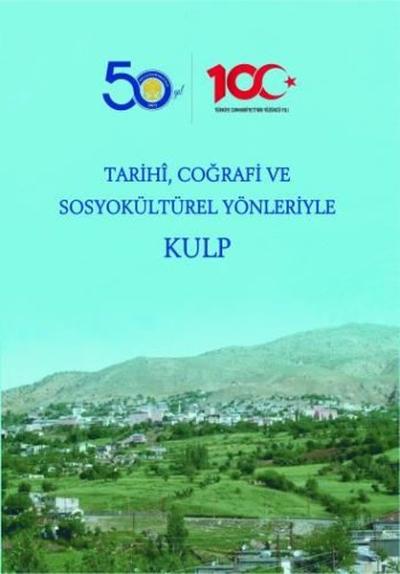 Tarihi Coğrafi ve Sosyokültürel Yönleriyle Kulp Fahri Özteke