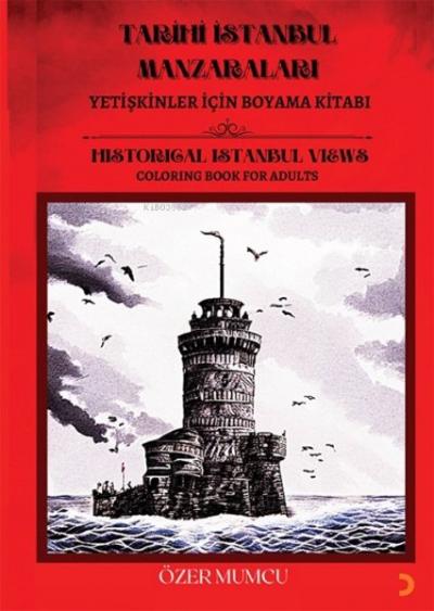 Tarihi İstanbul Manzaraları - Yetişkinler için Boyama Kitabı Özer Mumc