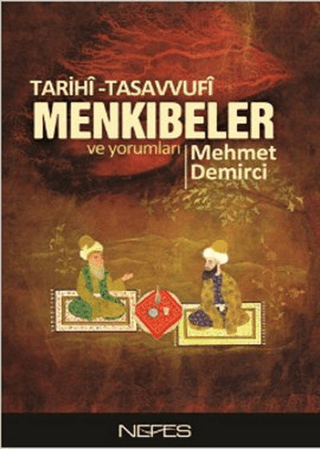 Tarihi-Tasavvufi Menkıbeler ve Yorumları %30 indirimli Mehmet Demirci