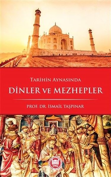 Tarihin Aynasında Dinler ve Mezhepler İsmail Taşpınar