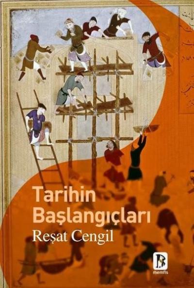 Tarihin Başlangıçları Reşat Cengil