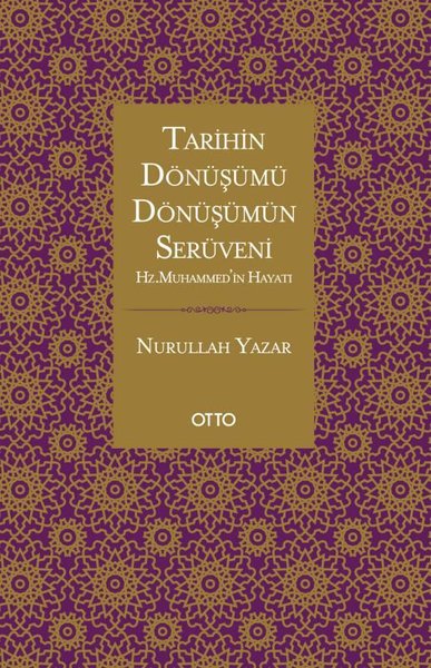 Tarihin Dönüşümü Dönüşümün Serüveni - Hz. Muhammed'in Hayatı Nurullah 