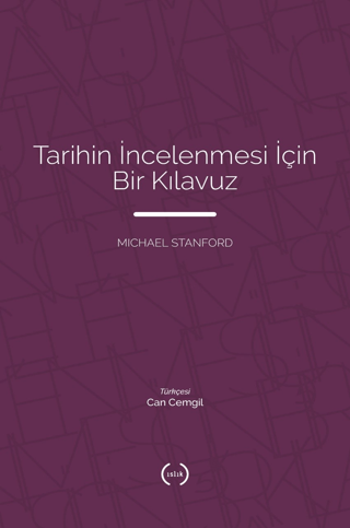 Tarihin İncelenmesi İçin Bir Kılavuz Michael Stanford